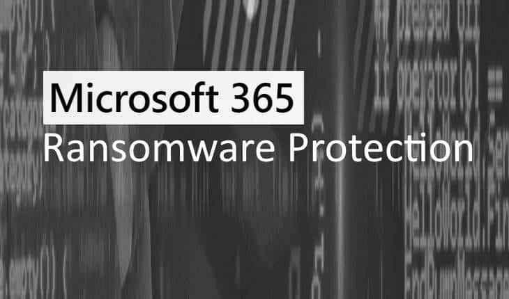 Microsoft 365 protection against ransomware