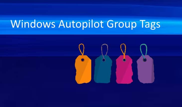 Windows Autopilot Group Tags
