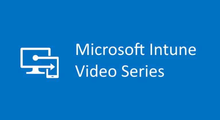 Microsoft Intune Video Series