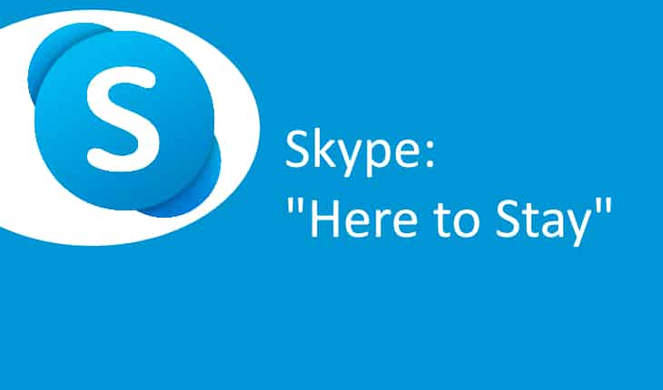 Skype Here to Stay