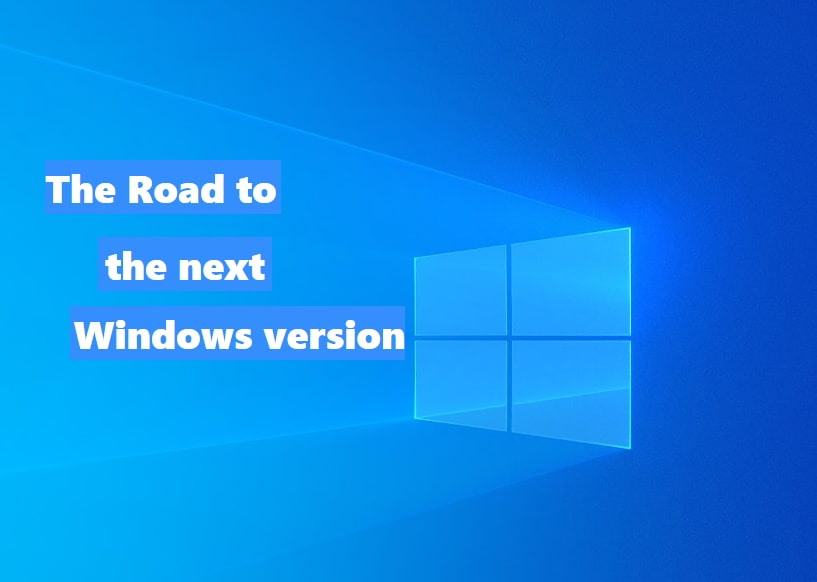 The Road to the next Windows version