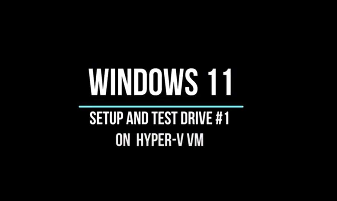 Setup Windows 11 on Hyper-V Virtual Machine